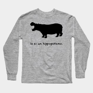 I'm A Hippopotamus (Interlingua) Long Sleeve T-Shirt